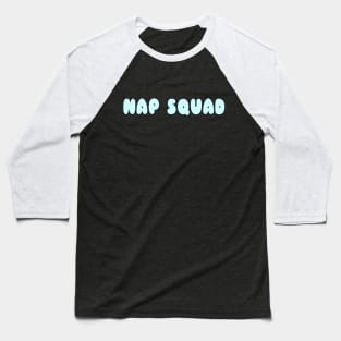 Nap Squad Baseball T-Shirt